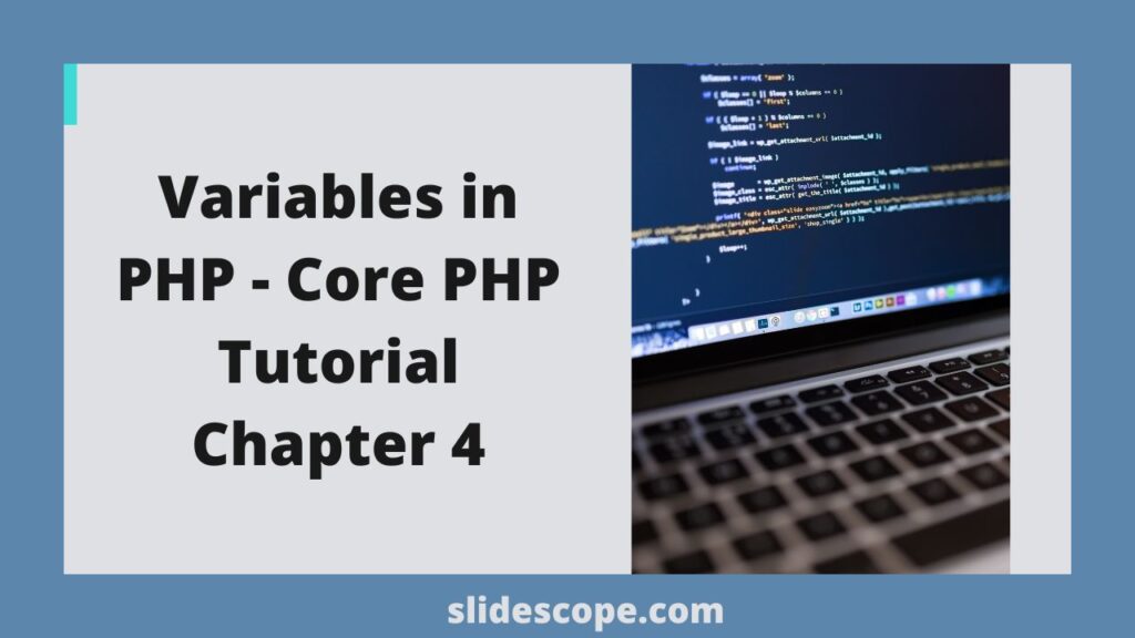 Variables in PHP - Core PHP Tutorial Chapter 4