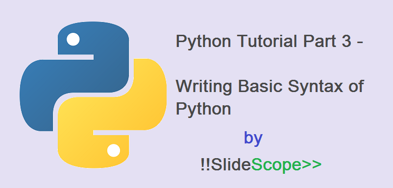 Python-Tutorial-Part-3-Basic-Syntax-of-Python