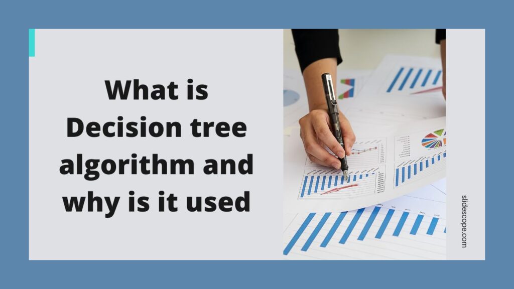 What is Decision tree algorithm and why is it used(1)