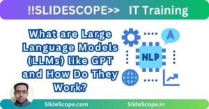 What are Large Language Models (LLMs) like GPT and How Do They Work