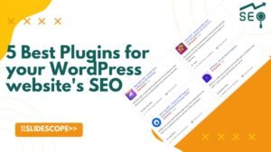 5 Best Plugins for your WordPress website SEO