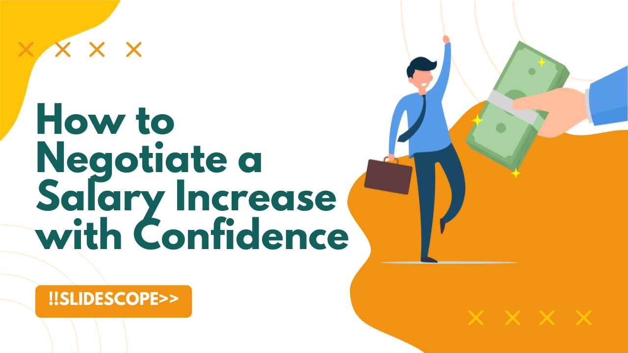 How to Negotiate a Salary Increase with Confidence - Slidescope