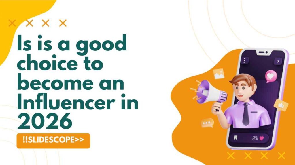 Is is a good choice to become an Influencer in 2026