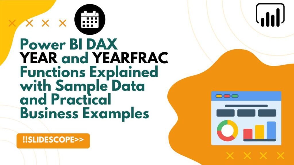 Power BI DAX YEAR and YEARFRAC Functions Explained with Sample Data and Practical Business Examples