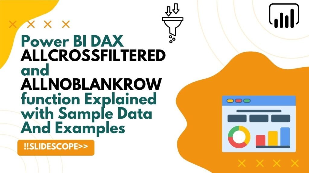 Power BI DAX ALLCROSSFILTERED and ALLNOBLANKROW function Explained with Sample Data And Examples
