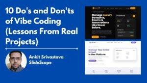 10 Dos and Donts of Vibe Coding Lessons From Real Projects