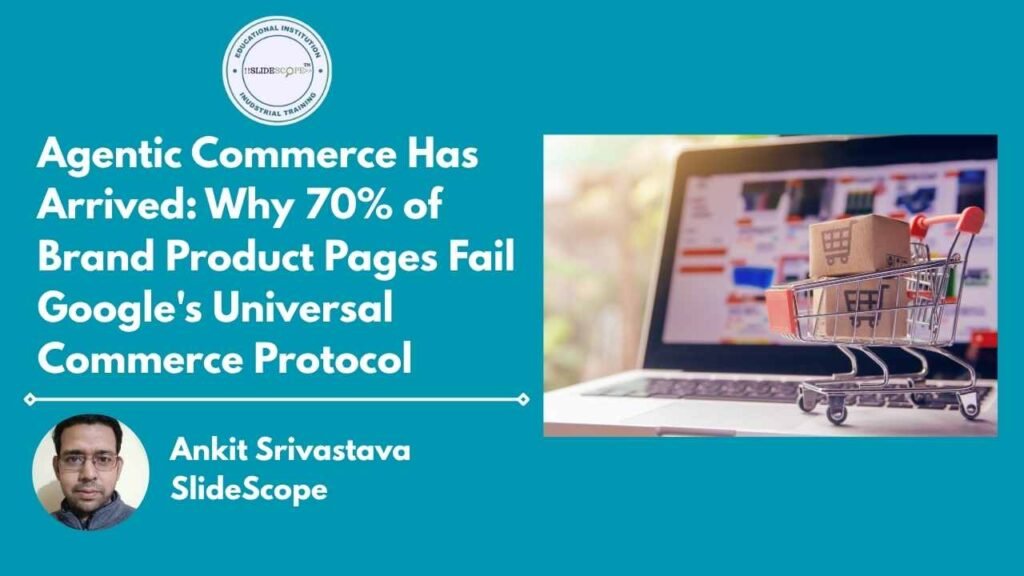 Agentic Commerce Has Arrived Why 70% of Brand Product Pages Fail Google Universal Commerce Protocol