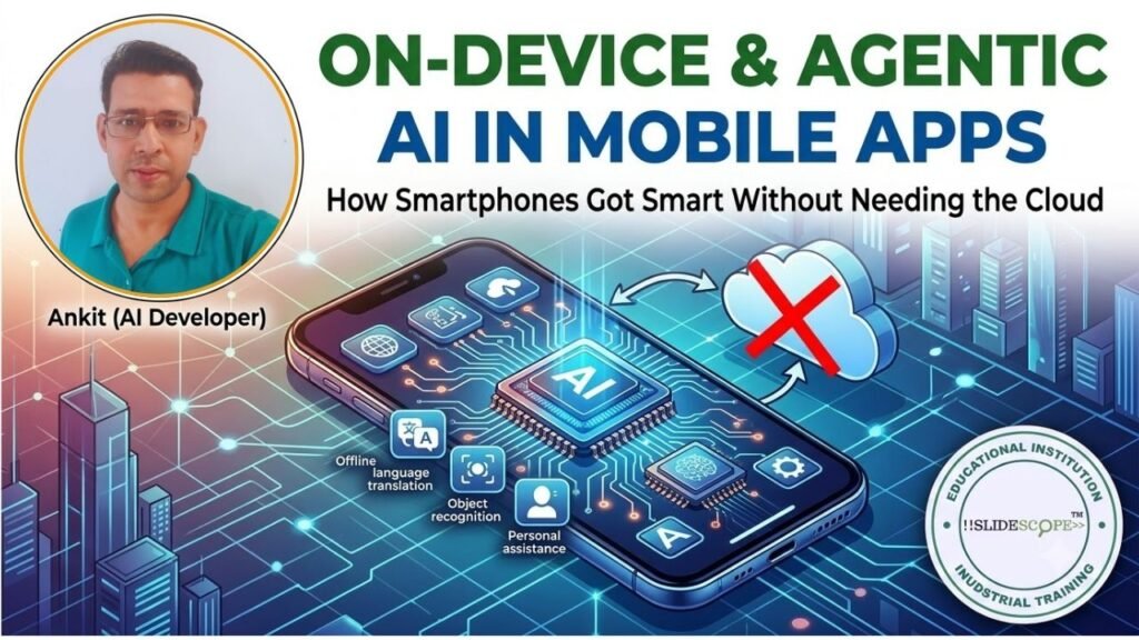 On-Device & Agentic AI in Mobile Apps