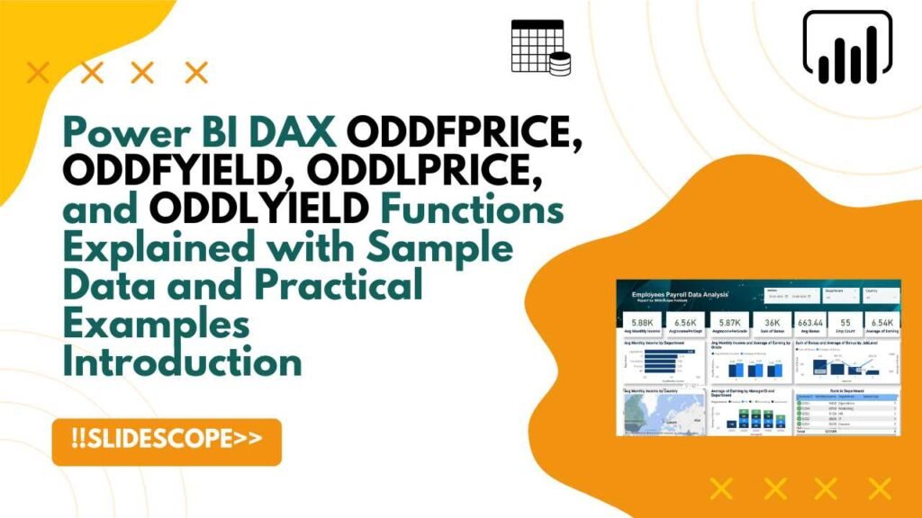 Power BI DAX ODDFPRICE, ODDFYIELD, ODDLPRICE, and ODDLYIELD Functions Explained with Sample Data and Practical Examples Introduction
