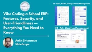 Vibe Coding a School ERP Features, Security, and User-Friendliness — Everything You Need to Know