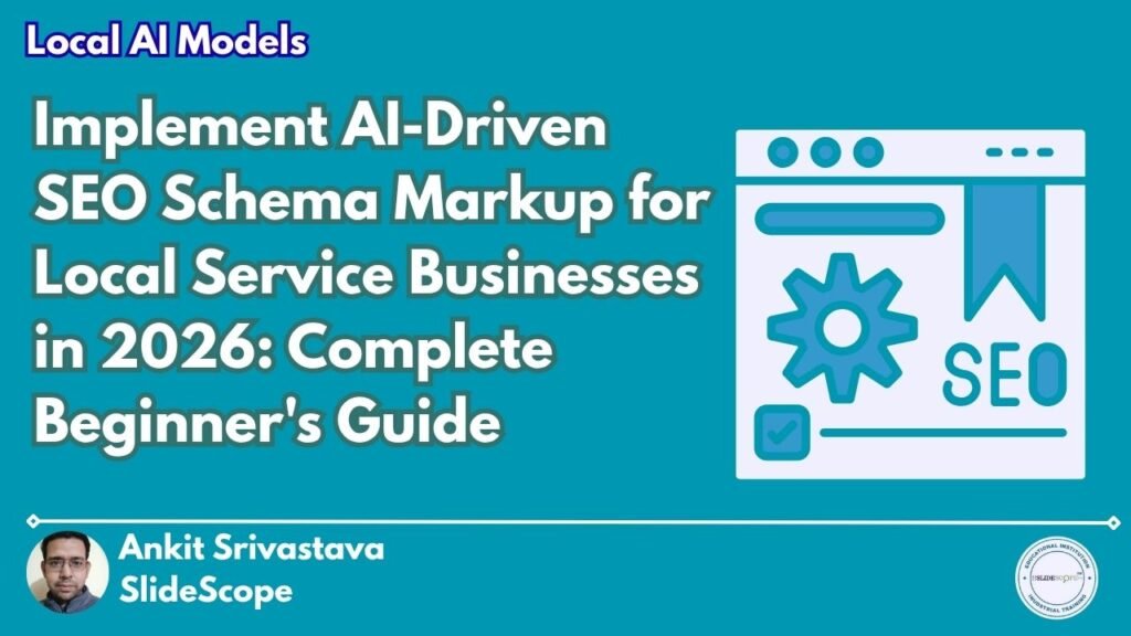 Implement AI-Driven SEO Schema Markup for Local Service Businesses in 2026 Complete Beginners Guide