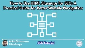 How to Use HTML Sitemaps for SEO